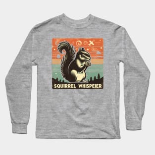 Squirrel Whisperer Long Sleeve T-Shirt